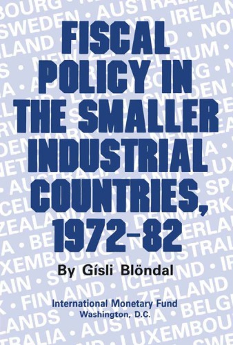 Fiscal Policy in the Smaller Industrial Countries, 1972-82